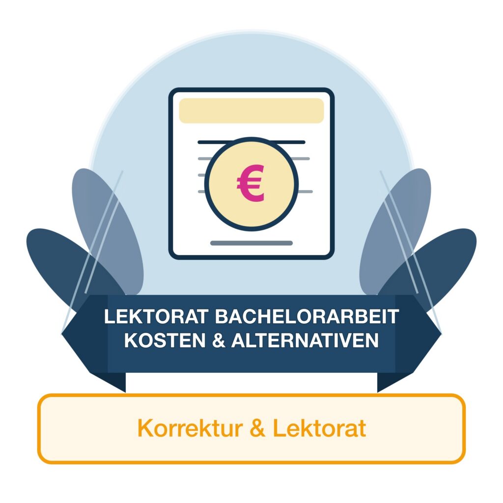 Lektorat Bachelorarbeit Kosten und Alternativen fuer Studierende