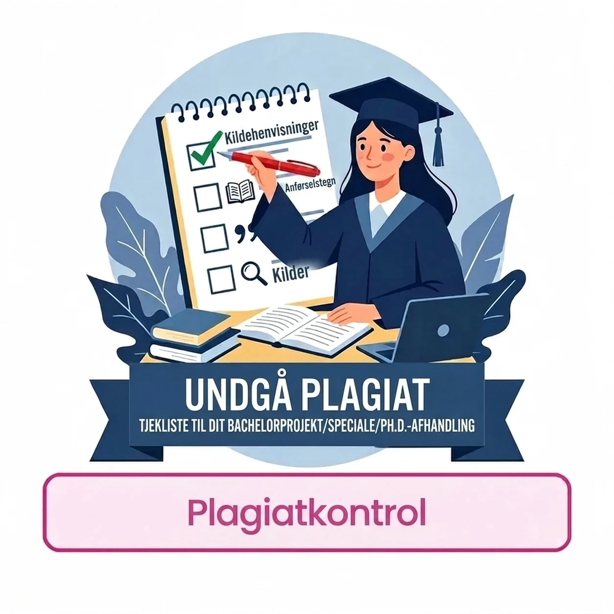 Undgå plagiat: Den komplette tjekliste til din akademiske opgave